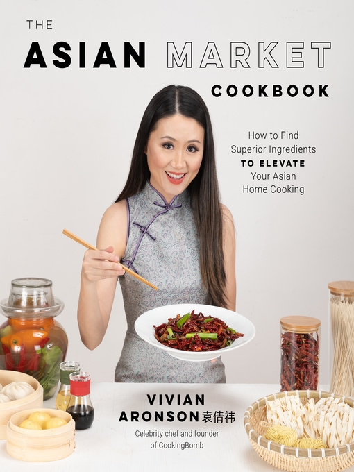 Title details for The Asian Market Cookbook by Vivian Aronson - Wait list